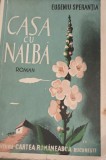 Casa cu Nalba, Eugeniu Sperantia, 1926, Cartea Romaneasca, Roman, Editie Veche