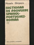 Cumpara ieftin DICȚIONAR DE PROVERBE SPANIOL-PORTUGHEZ-ROM&Acirc;N / SPANIOLE-PORTUGHEZE-ROM&Acirc;NEȘTI - MICAELA GHIȚESCU- EDITURA ȘTIINȚIFICĂ ȘI ENCICLOPEDICĂ