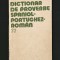 DICȚIONAR DE PROVERBE SPANIOL-PORTUGHEZ-ROM&Acirc;N / SPANIOLE-PORTUGHEZE-ROM&Acirc;NEȘTI - MICAELA GHIȚESCU- EDITURA ȘTIINȚIFICĂ ȘI ENCICLOPEDICĂ