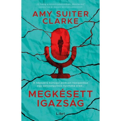 Megk&amp;eacute;sett igazs&amp;aacute;g - Amy Suiter Clarke foto
