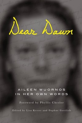 Dear Dawn: Aileen Wuornos in Her Own Words, 1991-2002 foto
