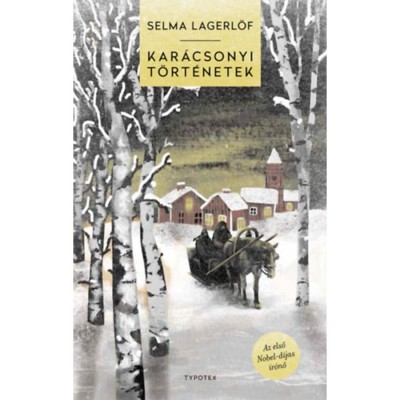 Kar&amp;aacute;csonyi t&amp;ouml;rt&amp;eacute;netek - Selma Lagerl&amp;ouml;f foto