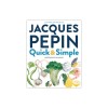 Jacques Pepin Quick &amp; Simple