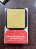 PROGRAMAREA PATRATICA, INTRODUCERE IN PROGRAMAREA CONVEXA - M. DRAGOMIRESCU