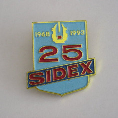 M3 I 76 - Insigna - tematica industrie - SIDEX Galati 25 ani - 1993