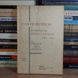 CORNICIOIU GR. - CONTRIBUTIUNI LA ISTORICUL GRANICERILOR ( 1916-1921 ) , 1939 *