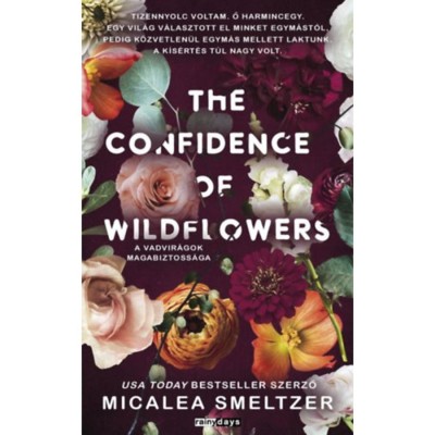 The Confidence of Wildflowers - A vadvir&amp;aacute;gok magabiztoss&amp;aacute;ga - &amp;eacute;ldekor&amp;aacute;lt - Micalea Smeltzer foto