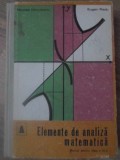 ELEMENTE DE ANALIZA MATEMATICA. MANUAL PENTRU CLASA A XI-A-NICOLAE DINCULEANU, EUGEN RADU-273094