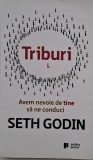 Triburi. Avem nevoie de tine sa ne conduci - Seth Godin (cu sublinieri in creion)