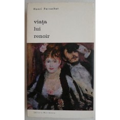 Viata lui Renoir - Henri Perruchot