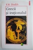 Grecii si irationalul &ndash; E. R. Dodds