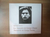 LES SOUVENIRS DE GEORGES ENESCO / AMINTIRILE LUI GEORGE ENESCU de BERNARD GAVOTY , Bucuresti 2005