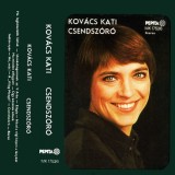 Kati Kov&aacute;cs - Csendsz&oacute;r&oacute;, Caseta audio