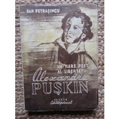 Dan Petrasincu - Un mare poet al libertatii: Alexandru Puskin (1943)