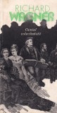 Richard Wagner - Geniul colectivitatii, Editura Muzicala, Limba Romana, Format Brosat, Stare Buna, Arta Muzicala, 1983