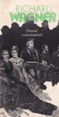 Richard Wagner - Geniul colectivitatii