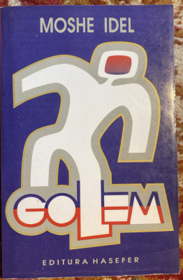 GOLEM,MOSHE IDEL/ EDITURA HASEFER 2003/STARE BUNA ,526 pag.CITESTE DESCRIEREA foto