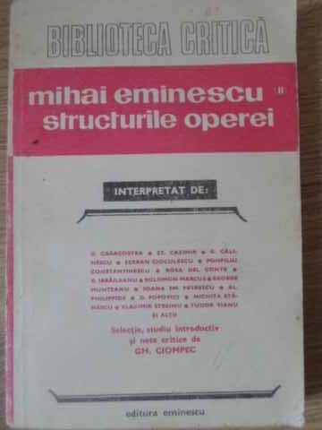 MIHAI EMINESCU VOL.2 STRUCTURILE OPEREI-GH. CIOMPEC-116297