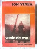 Cumpara ieftin &quot;VENIN DE MAI&quot;, Ion Vinea, 1990