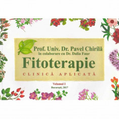 Pavel Chirila, Dalia Faur - Fitoterapie clinica aplicata vol.1 - 132983
