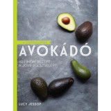 A csod&aacute;latos avok&aacute;d&oacute; - 40 finom recept a jobb eg&eacute;szs&eacute;g&eacute;rt - Jessop Lucy