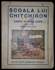 FLORIAN CRISTESCU - SCOALA LUI CHITCHIRON - BENZI DESENATE PENTRU COPIII, 1932 foto