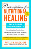 Prescription for Nutritional Healing: The A-Z Guide to Supplements, 6th Edition: Everything You Need to Know about Selecting and Using Vitamins, Miner