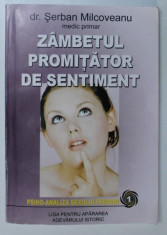 ZAMBETUL PROMITATOR DE SENTIMENT ( PSIHO - ANALIZA SEXULUI FEMININ ) de SERBAN MILCOVEANU , 2006 foto