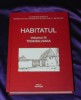 Habitatul Atlas Etnografic Roman: Oltenia, Banat, Crisana, Maramures, Transilvania, Dobrogea, Muntenia + Glosar (6 Vol)