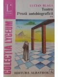 Lucian Blaga - Teatru - Proza autobiografica, vol. 2 (Editia: 1980)