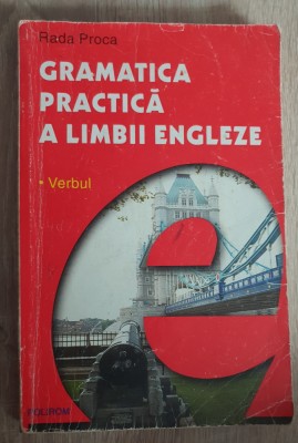 Gramatica practică a limbii engleze. Verbul - Rada Proca foto