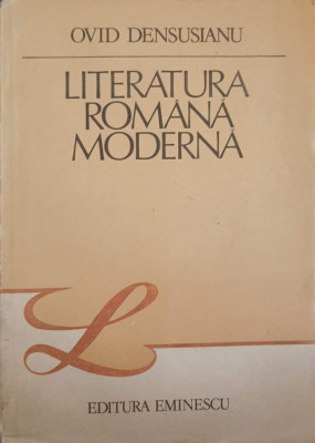 LITERATURA ROMANA MODERNA-OVID DENSUSIANU foto
