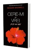 Cere-mi ce vrei si-ti voi da! | Megan Maxwell, 2021, Publisol