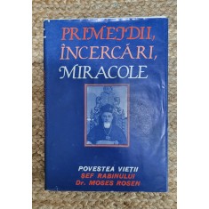 PRIMEJDII, INCERCARI, MIRACOLE POVESTEA VIETII - MOSES ROSEN