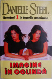 Imagine in oglinda - Danielle Steel - Roman de Dragoste