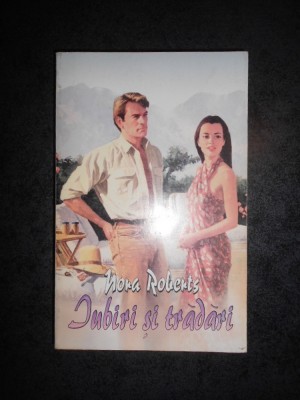 NORA ROBERTS - IUBIRI SI TRADARI foto