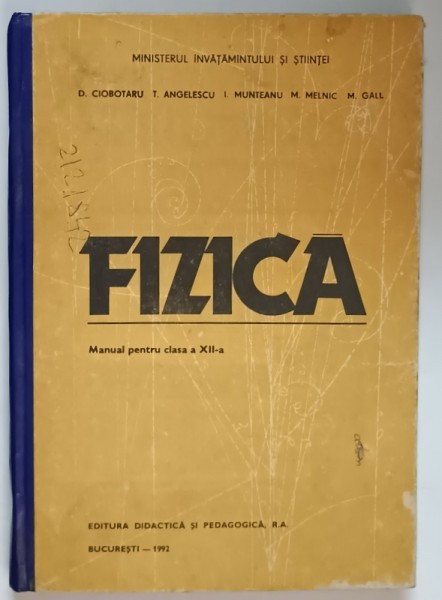 FIZICA - MANUAL PENTRU CLASA A XII -A de D.CIOBOTARU ...M . GALL 1992