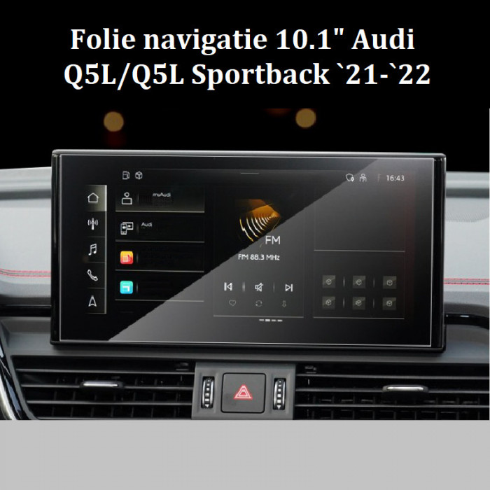 Folie sticla securizata navigatie 10.1&rdquo; Audi Q5L/Q5l Sportback 2021-2022