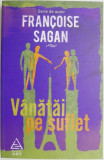 Vanatai pe suflet &ndash; Francoise Sagan