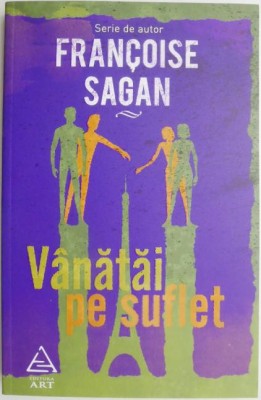 Vanatai pe suflet &amp;ndash; Francoise Sagan foto