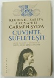 CUVINTE SUFLETESTI de REGINA ELISABETA A ROMANIEI CARMEN SYLVA, 2022