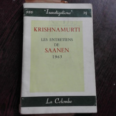 LES ENTRETIENS DE SAANEN 1963 - KRISHNAMURTI (CARTE IN LIMBA FRANCEZA)