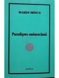 Marin Mincu - Paradigma eminesciana (Editia: 2000)