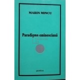 Marin Mincu - Paradigma eminesciana (Editia: 2000)