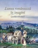 Album - Lumea romaneasca in imagini - Engleza | Irina Spirescu, Catalina Macovei