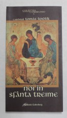 NOI IN SFANTA TREIME de CARDINAL TOMAS SPIDLIK , 2003