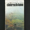 Căderea &icirc;n Lume, Roman de Constantin Țoiu, Cartea Romaneasca Educational, Constantin Toiu