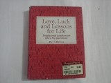 LOVE, LUCK AND LESSONS FOR LIFE - RUTH BINNEY