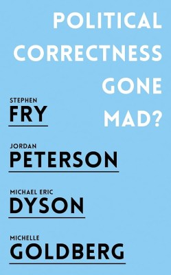 Political correctness gone mad? / M. E. Dyson, St. Fry, M. Goldberg, J. Peterson foto