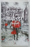 PERMITE - MI SA TE MAI IUBESC PUTIN de ELA E.H. , 2020